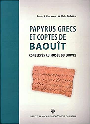 Papyrus Grecs Et Coptes De Baouit (Bibliotheque D'etude Copte, Band 22) von Ifao