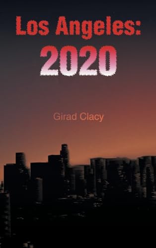Los Angeles: 2020 Los Angeles: 2020 von iUniverse