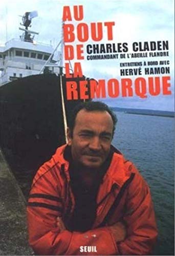 Au bout de la remorque - L'Erika et les autres: Entretiens à bord avec Hervé Hamon von Seuil