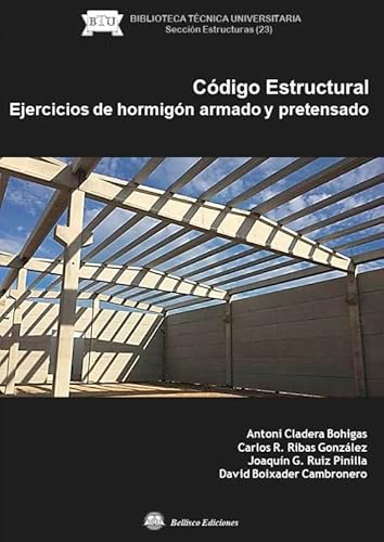 CODIGO ESTRUCTURAL. Ejercicios de hormigón armado y pretensado von Bellisco Ediciones (Nuria Bellisco García)