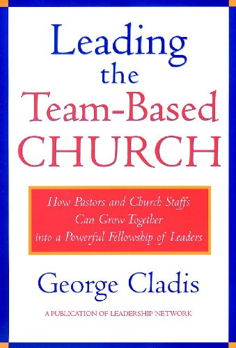 Leading the Team-Based Church: How Pastors and Church Staffs Can Grow Together into a Powerful Fellowship of Leaders A Leadership Network Publication (Jossey-Bass Leadership Network Series) von JOSSEY-BASS