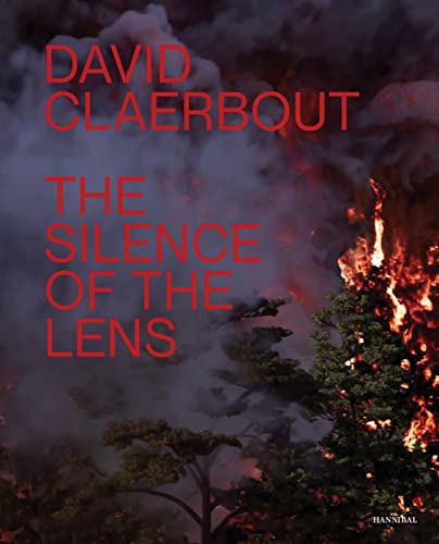 David Claerbout: The Silence of the Lens von Cannibal/Hannibal Publishers