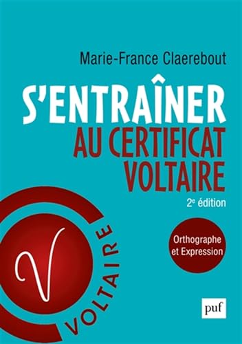 S'entraîner au Certificat Voltaire: Orthographe et expression von PUF