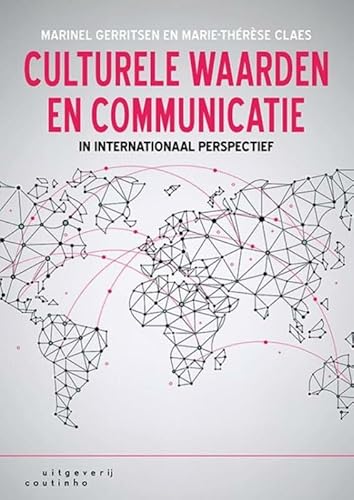 Culturele waarden en communicatie in internationaal perspectief Culturele waarden en communicatie in internationaal perspectief