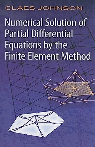 Numerical Solution of Partial Differential Equations by the Finite Element Method (Dover Books on Mathematics) von Dover Publications