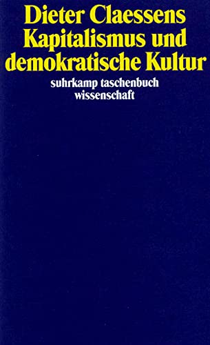 Kapitalismus und demokratische Kultur (suhrkamp taschenbuch wissenschaft)