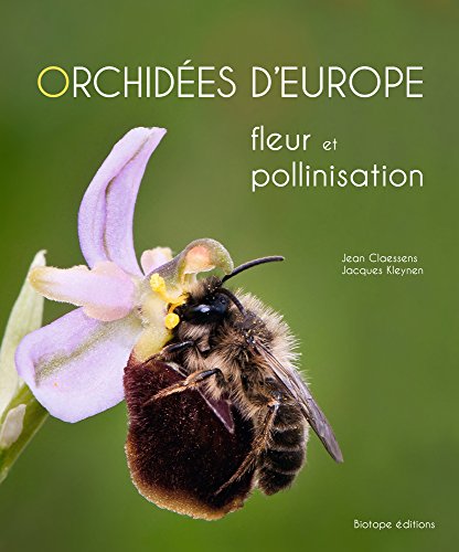 Orchidées d'Europe fleur et pollinisation von BIOTOPE