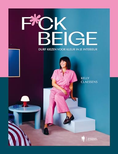 Fuck beige: durf kiezen voor kleur in je interieur von Borgerhoff & Lamberigts