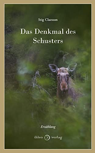 Das Denkmal des Schusters: Ungekürzte Ausgabe von ihleo verlag