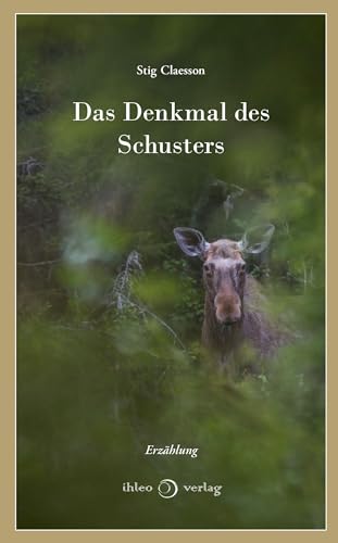 Das Denkmal des Schusters: Ungekürzte Ausgabe