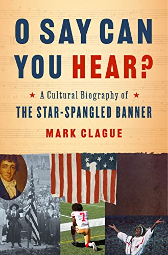 O Say Can You Hear?: A Cultural Biography of the Star-Spangled Banner von WW Norton & Co