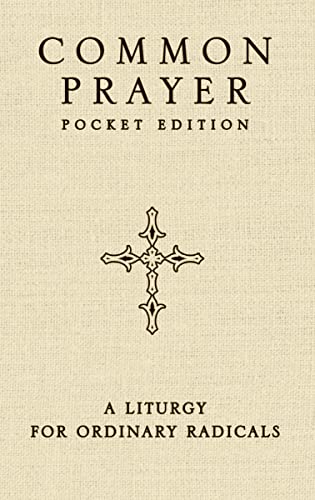 Common Prayer Pocket Edition: A Liturgy for Ordinary Radicals von Zondervan