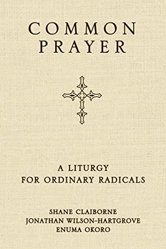 Common Prayer: A Liturgy for Ordinary Radicals von Zondervan