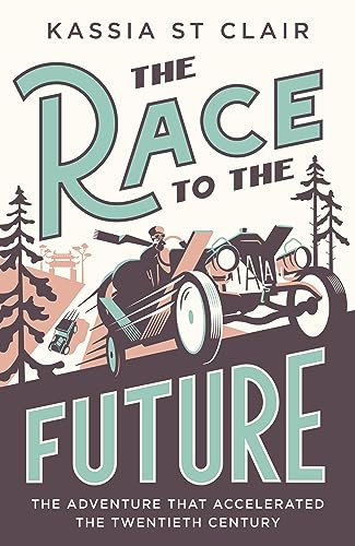 The Race to the Future: The Adventure that Accelerated the Twentieth Century, Radio 4 Book of the Week (Father Anselm Novels)