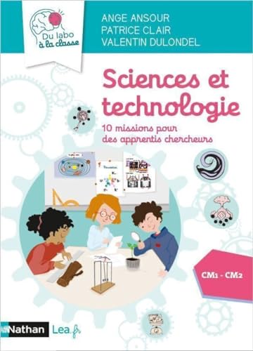 Sciences et technologie - 10 missions pour apprentis chercheurs - CM1 CM2 von NATHAN