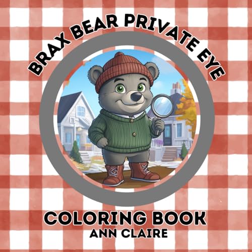 Brax Bear Private Eye Cozy Coloring Book von Independently published