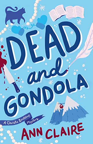 Dead and Gondola: Cosy up with this gripping and unputdownable cozy mystery! (The Christie Bookshop Mystery) von Headline Accent