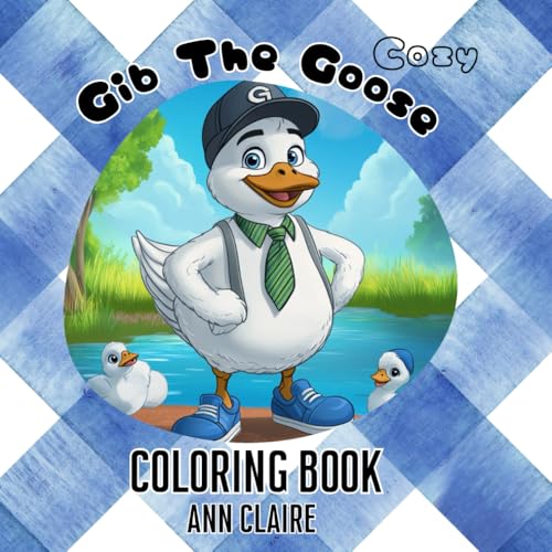 Gib The Goose Cozy Coloring Book von Independently published