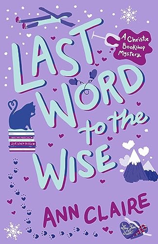 Last Word to the Wise: A charming and addictive cosy murder mystery (The Christie Bookshop Mystery)