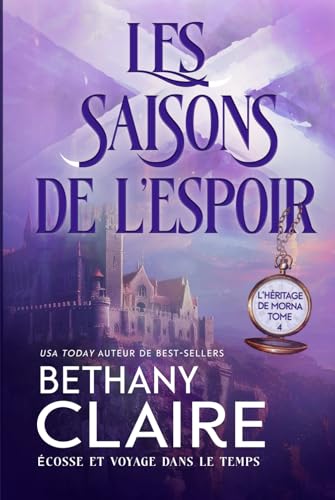 Les Saisons de l’espoir - Écosse et voyage dans le temps (Série L'Héritage de Morna, Band 4) von Independently published