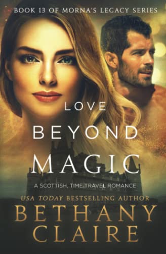 Love Beyond Magic: A Scottish Time Travel Romance (Morna's Legacy, Band 19) von Independently published