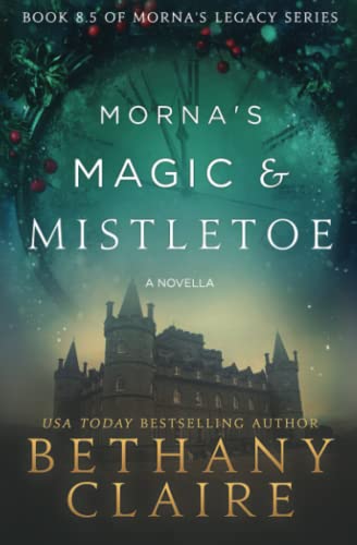 Morna's Magic & Mistletoe: A Scottish Time Travel Romance (Morna's Legacy, Band 12) von Independently published