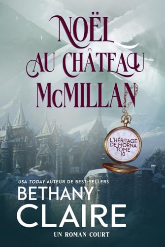 Noël au château McMillan - Écosse et voyage dans le temps (Série L'Héritage de Morna, Band 10) von Independently published