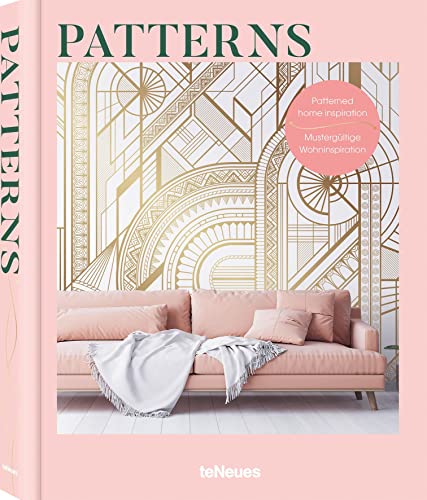 Patterns / Muster: Mustergültige Wohninspiration (Home Inspiration) von teNeues