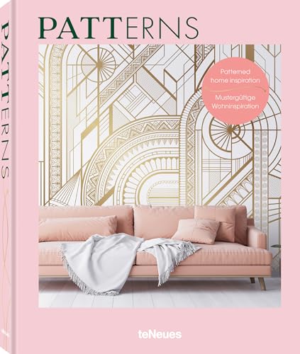 Patterns / Muster: Mustergültige Wohninspiration (Home Inspiration) von teNeues