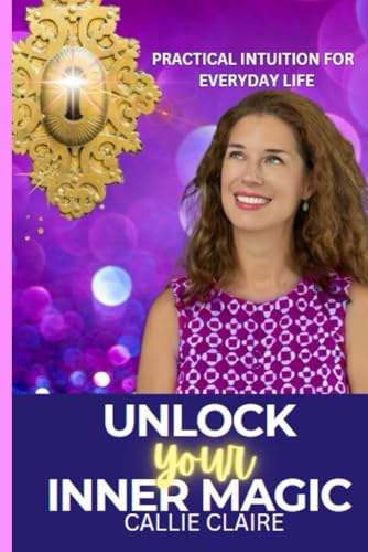 Unlock Your Inner Magic: Practical Intuition for Everyday Life von Success Publications Sar