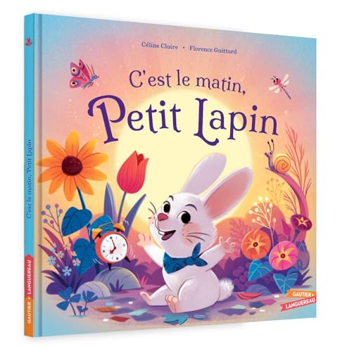 C'est le matin petit lapin von GAUTIER LANGU.