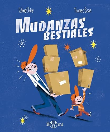 Mudanzas bestiales von Editorial Eccomi S.L.