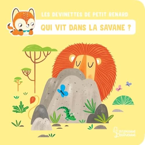 Qui vit dans la savane ?: Les devinettes de Petit Renard von Larousse