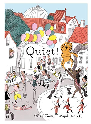 Quiet!: A Picture Book Quiet!: A Picture Book