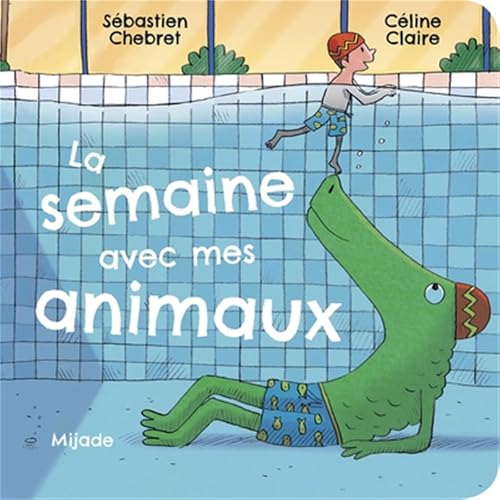 Semaine avec mes animaux (La): 0 von MIJADE
