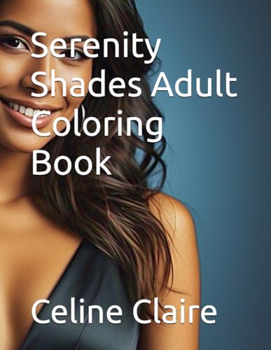 Serenity Shades Adults' Coloring Book Serenity Shades Adults' Coloring Book von Independently published