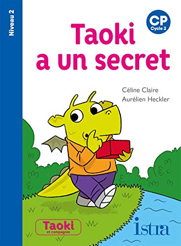 Taoki a un secret Niveau 2 - Album - Edition 2021: CP niveau 2 Taoki a un secret Niveau 2 - Album - Edition 2021: CP niveau 2