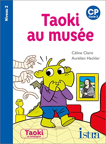 Taoki au musée - Album Niveau 2 - Edition 2022: CP Niveau 2 Taoki au musée - Album Niveau 2 - Edition 2022: CP Niveau 2 von ISTRA