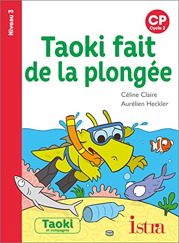 Taoki et compagnie CP/Taoki fait de la plonge: CP Niveau 3 Taoki et compagnie CP/Taoki fait de la plonge: CP Niveau 3 von Hachette