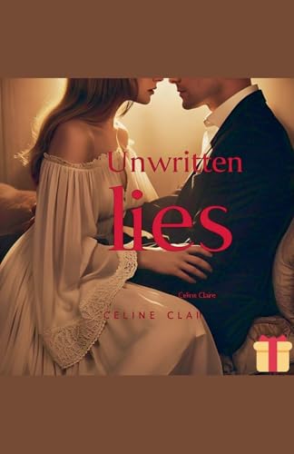 Unwritten Lies Unwritten Lies von Celine Claire