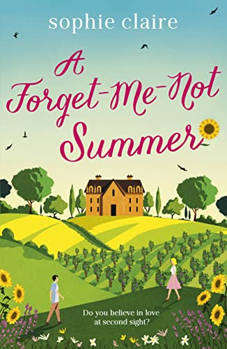 A Forget-Me-Not Summer: The perfect feel-good summer escape, set in sunny Provence! von Hodder Paperbacks