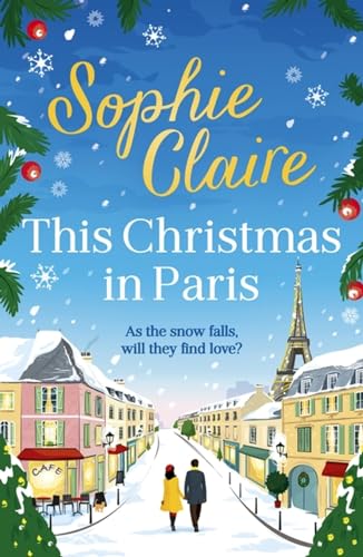 This Christmas in Paris: A heartwarming festive novel for 2023, full of romance and Christmas magic! von Hodder Paperbacks