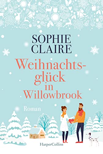 Weihnachtsglück in Willowbrook: Roman