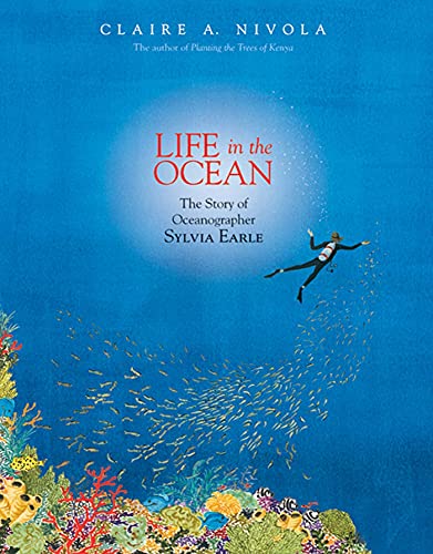Life in the Ocean: The Story of Oceanographer Sylvia Earle von Farrar, Straus and Giroux (Byr)