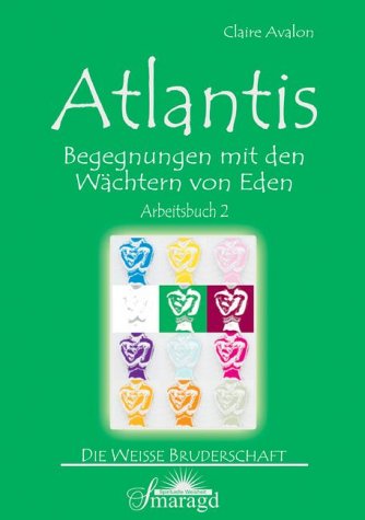 Atlantis - Begegnungen mit den Wächtern von Eden: Arbeitsbuch 2 von Smaragd Verlag