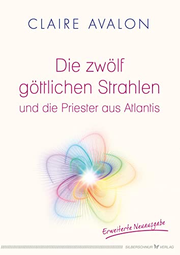 Die zwölf göttlichen Strahlen und die Priester aus Atlantis