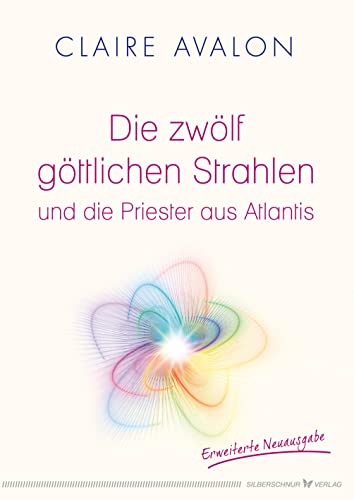 Die zwölf göttlichen Strahlen und die Priester aus Atlantis