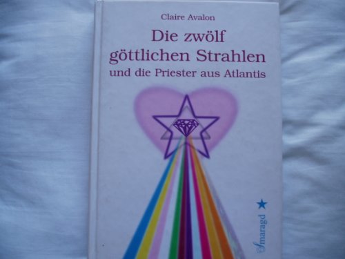 Die zwölf göttlichen Strahlen und die Priester aus Atlantis