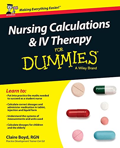 Nursing Calculations and IV Therapy For Dummies - UK von For Dummies