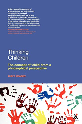 Thinking Children: The concept of 'child' from a philosophical perspective Thinking Children: The concept of 'child' from a philosophical perspective von Continuum